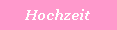 Hochzeit